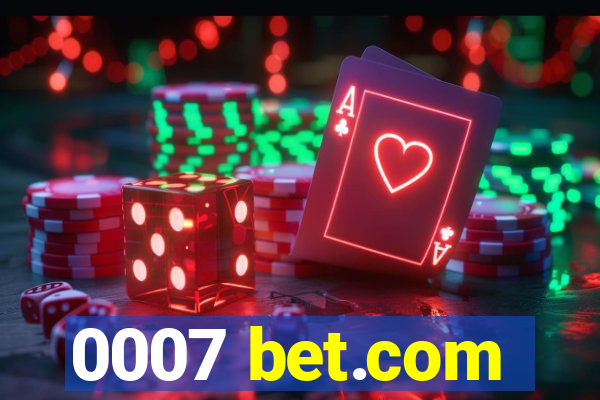 0007 bet.com